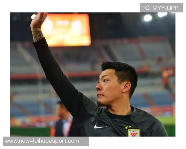 王大雷36岁庆祝里程碑荣获两件中国顶级联赛出场数纪念球衣